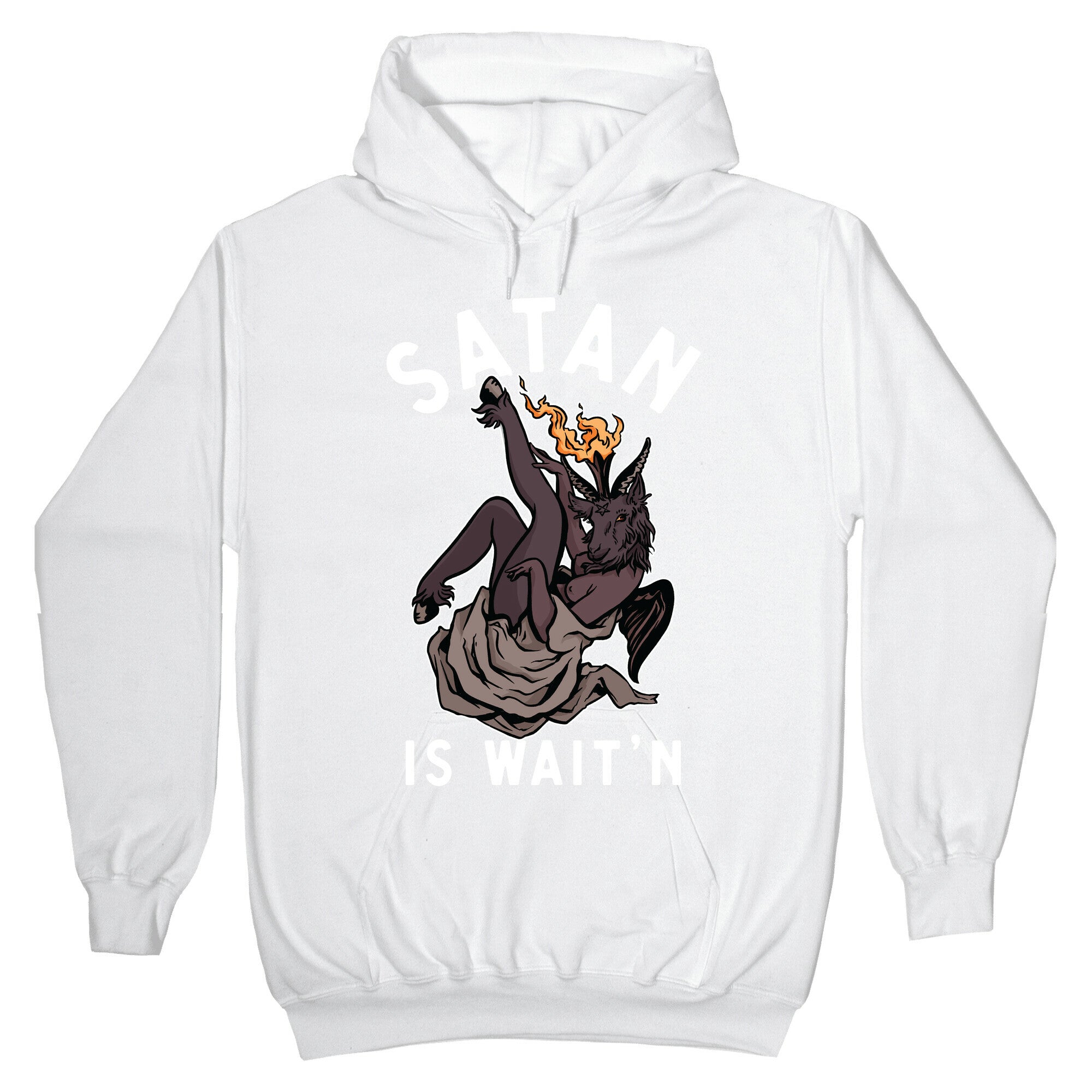 Satan Is Wait'n Hoodie